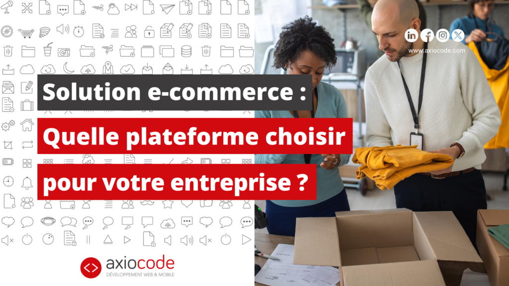 Quelle solution e-commerce choisir ?